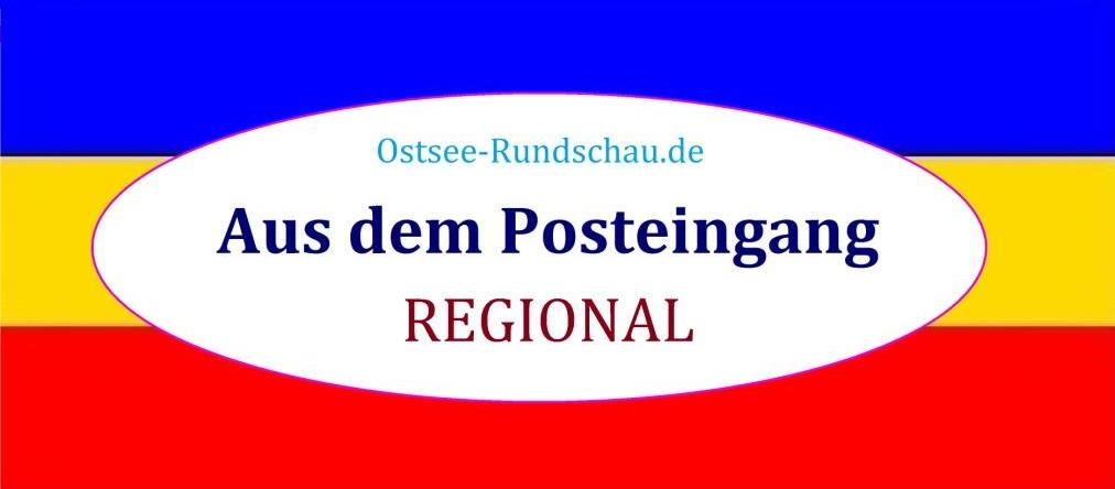 Aus dem Posteingang - REGIONAL - Ostsee-Rundschau.de - Neue Unabhngige Onlinezeitungen (NUOZ) Ostsee-Rundschau.de - vielseitig, informativ und unabhngig - Prsenzen der Kommunikation und der Publizistik mit vielen Fotos und  bunter Vielfalt