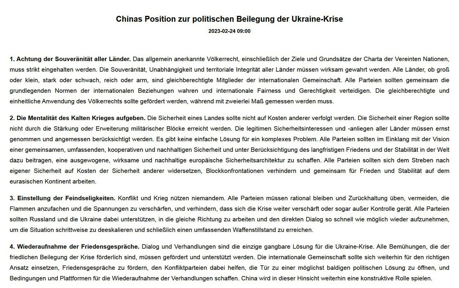 Außenministerium Chinas veröffentlicht Dokument über Chinas Position zur politischen Lösung der Ukraine-Krise - Link: https://www.fmprc.gov.cn/eng/zxxx_662805/202302/t20230224_11030713.html?spm=C98846262907.PT3RXyzGyJv6.0.0 - Abschnitt 1