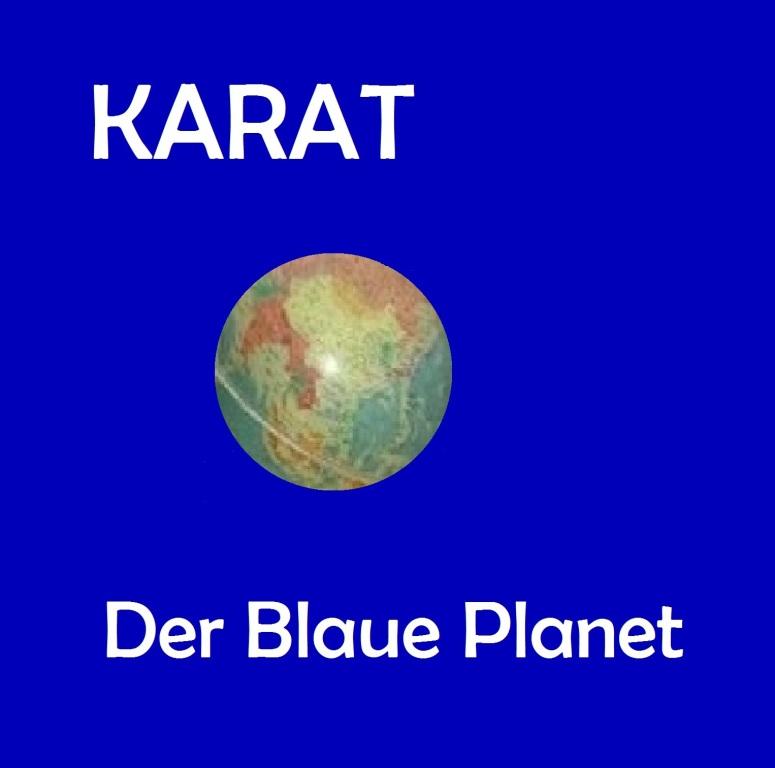 KARAT - Der Blaue Planet - Link: https://www.youtube.com/watch?v=FJp2JaskW7E