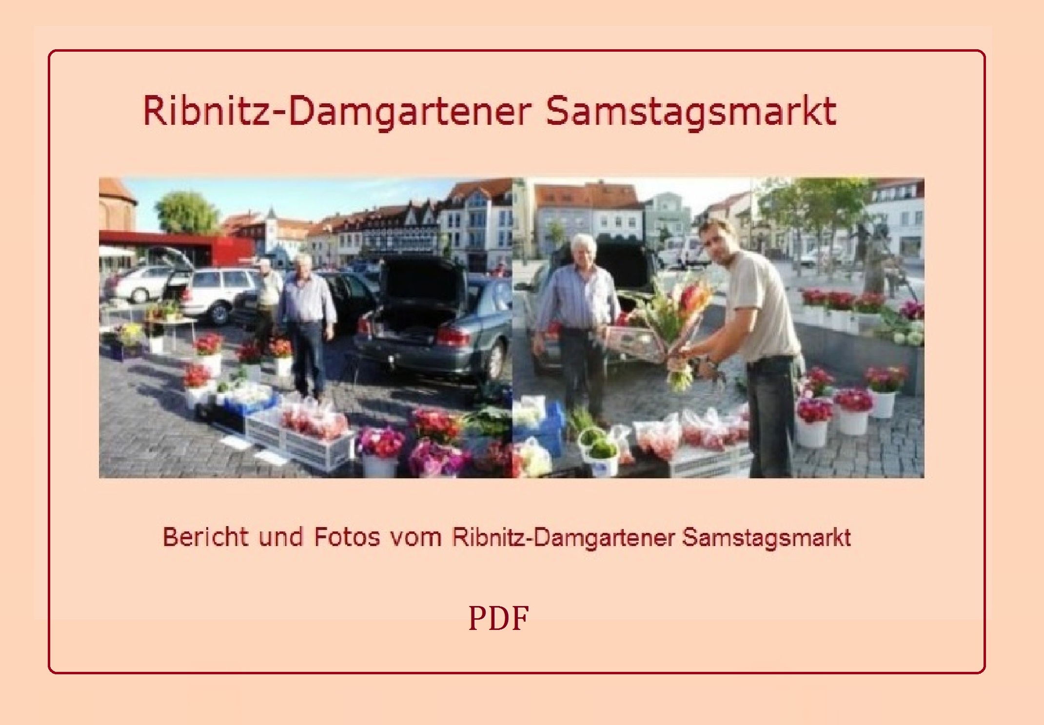 Ribnitz-Damgartener Samstagsmarkt - Bericht und Fotos vom Ribnitz-Damgartener Samstagsmarkt - Der Ribnitz-Damgartener Samstagsmarkt wird immer beliebter! - PDF