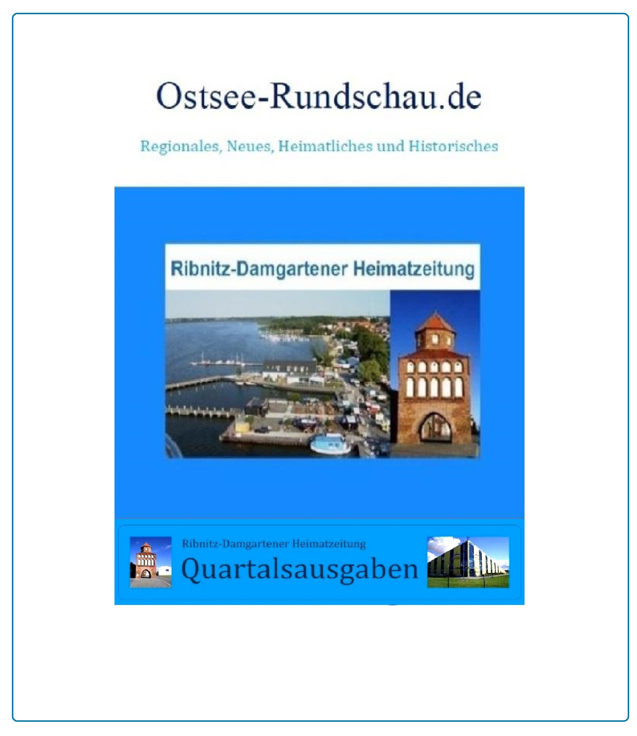 Die Ribnitz-Damgartener Heimatzeitung - Regionales, Neues, Heimatliches und Historisches - Quartalsausgaben aus jeweils drei Monaten Berichtenswertem - Berichtenswertes pro Quartal zusammengefasst - im PDF-Format - zum Selberausdrucken