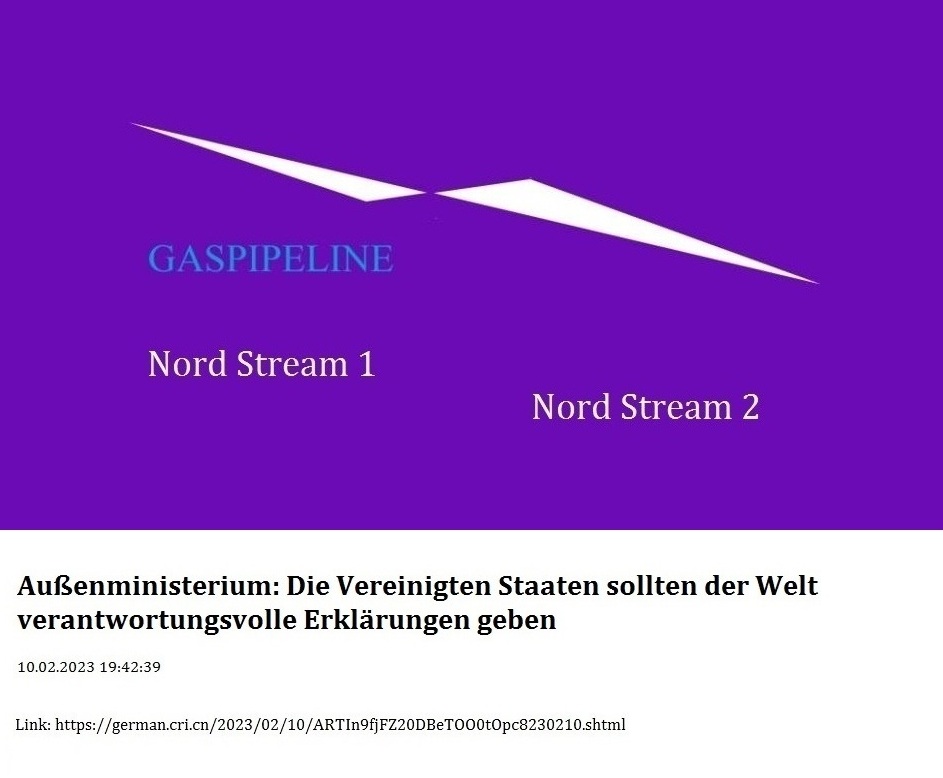 Auenministerium: Die Vereinigten Staaten sollten der Welt verantwortungsvolle Erklrungen geben - 10.02.2023 19:42:39 - CRI online Deutsch - Link: https://german.cri.cn/2023/02/10/ARTIn9fjFZ20DBeTOO0tOpc8230210.shtml 