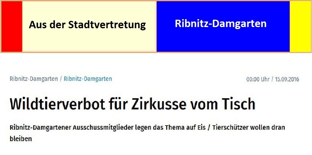 Wildtierverbot für Zirkusse vom Tisch - Ribnitz-Damgartener Ausschussmitglieder legen das Thema auf Eis / Tierschützer wollen dran bleiben - Ostsee-Zeitung - Ribnitz-Damgarten - 15.09.2016 